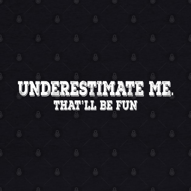 underestimate me by Amberstore